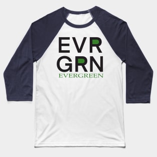 Evergreen and Everlasting Baseball T-Shirt